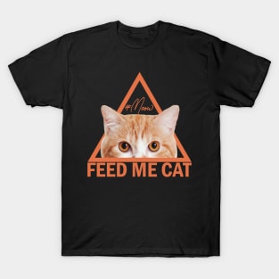 Feed Me Meow T-Shirt